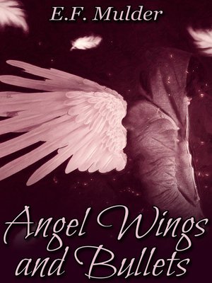 cover image of Angel Wings and Bullets